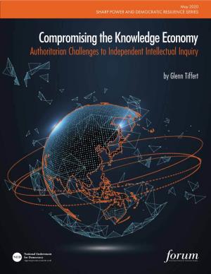 Compromising the Knowledge Economy Authoritarian Challenges to Independent Intellectual Inquiry