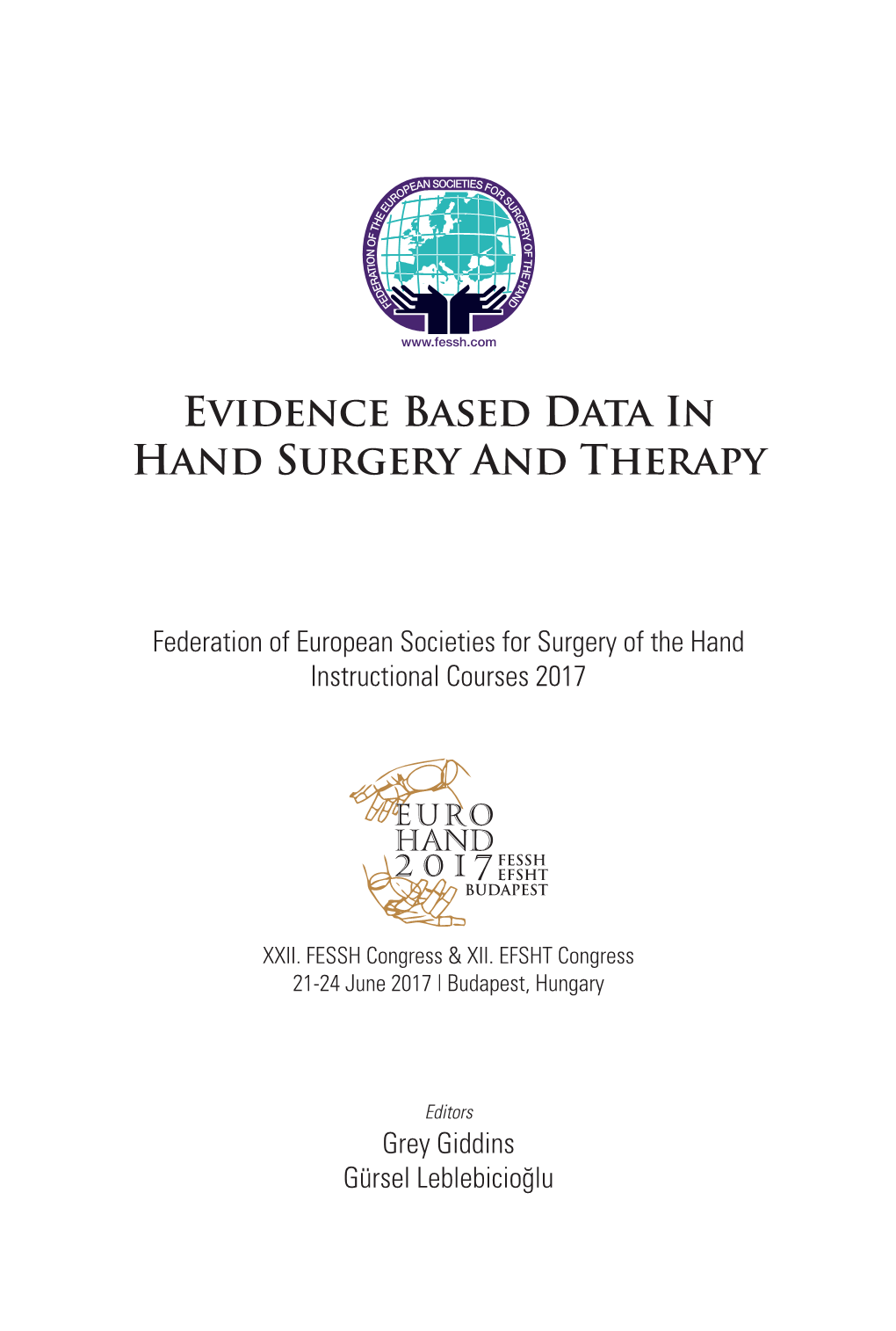 Evidence Based Data in Hand Surgery and Therapy