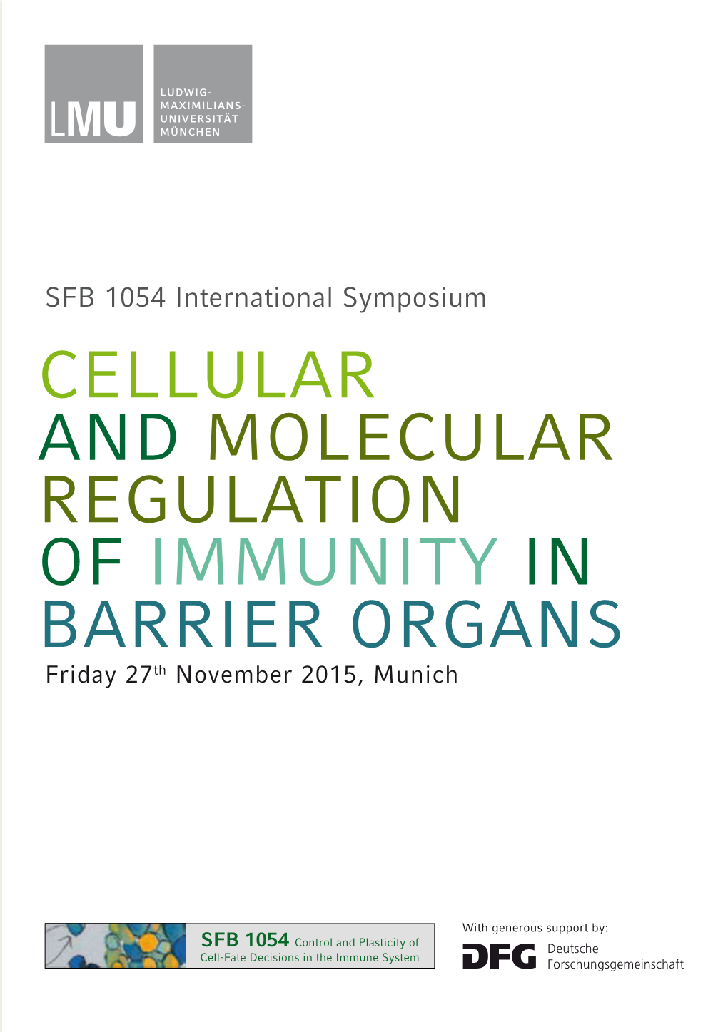 Cellular and Molecular Regulation of Immunity in Barrier Organs Friday 27Th November 2015, Munich