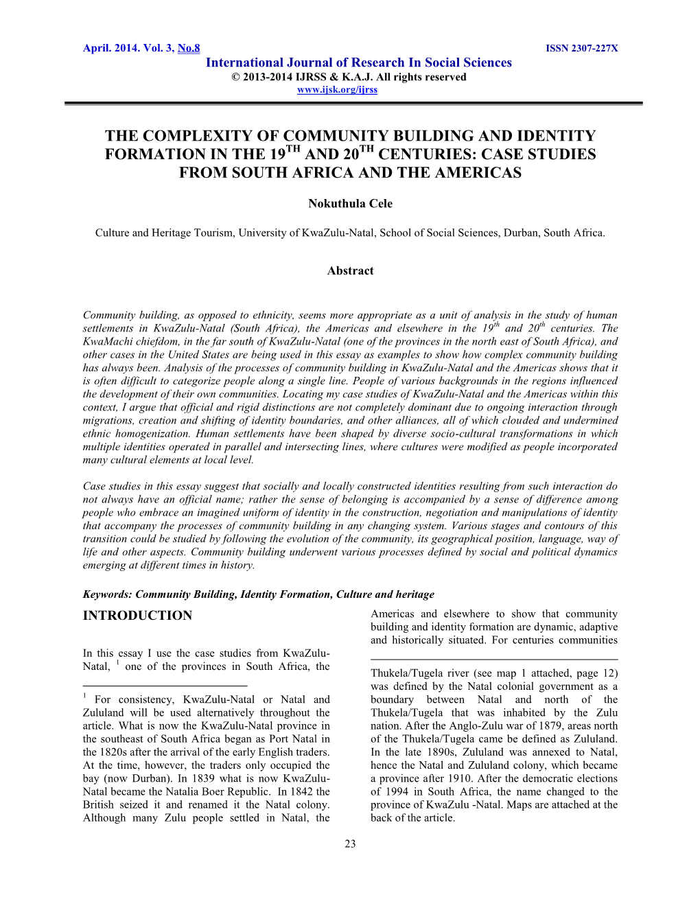 The Complexity of Community Building and Identity Formation in the 19Th and 20Th Centuries: Case Studies from South Africa and the Americas