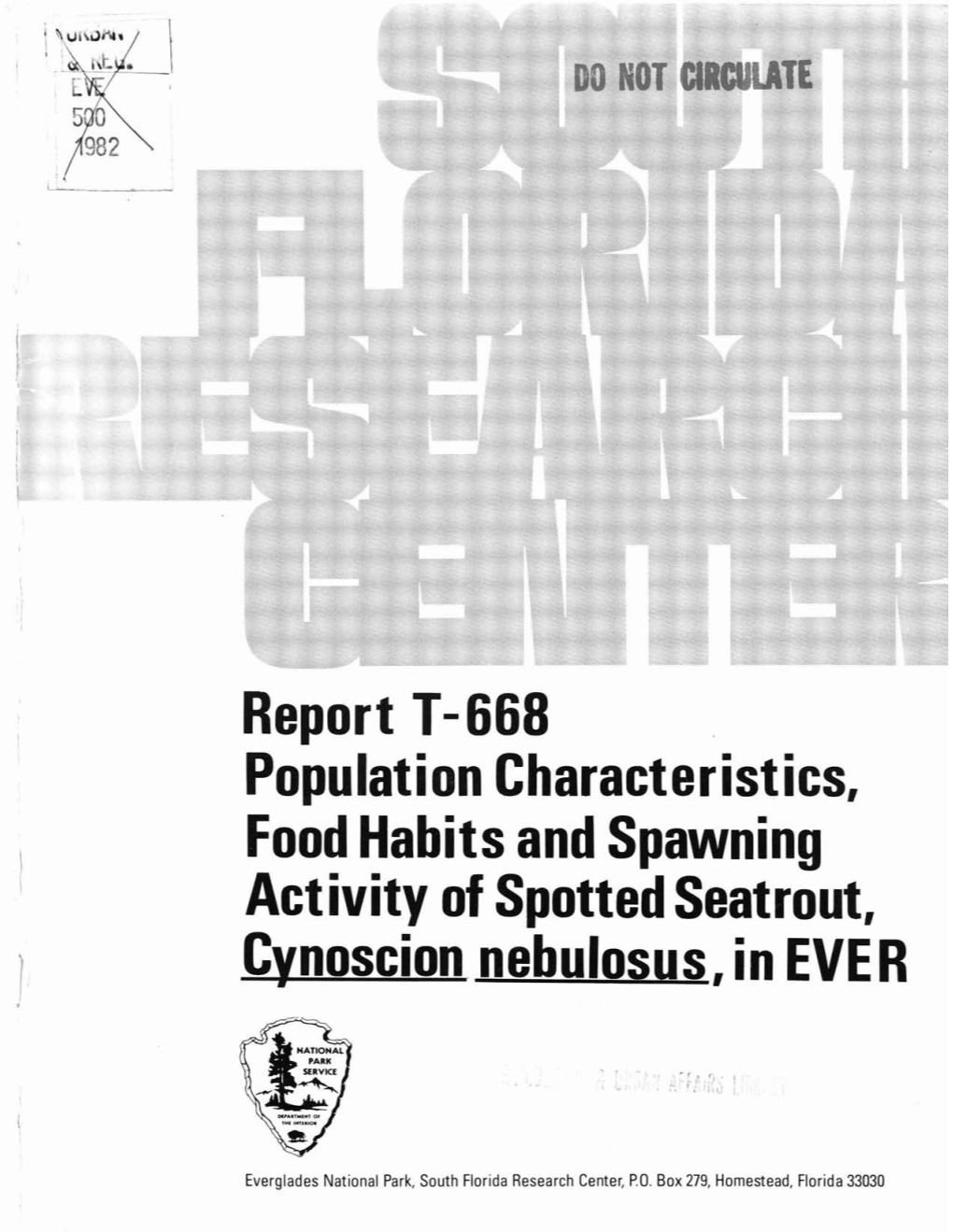 Report T-668 Population Characteristics, Food Habits and Spawning Activity of Spotted Seatrout, Cvnoscion Nebulosus, in EVE R