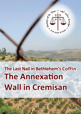 The Annexation Wall in Cremisan the Society of St