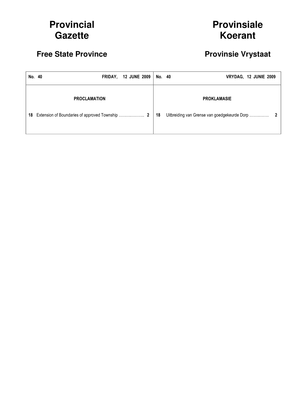 PROVINCIAL GAZETTE PROVINSIALE KOERANT (Published Every Friday) (Verskyn Elke Vrydag)