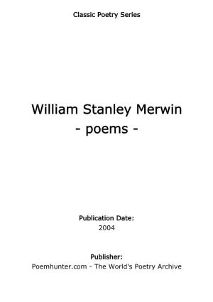 William Stanley Merwin - Poems
