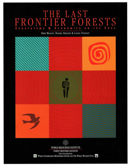 Frontier Forests Ecosystems & Economies on the Edge Dirk Bryant, Daniel Nielsen & Laura Tangley