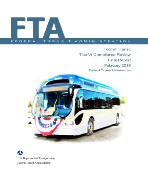 Foothill Transit Title VI Compliance Review Final Report February 2016 Federal Transit Administration