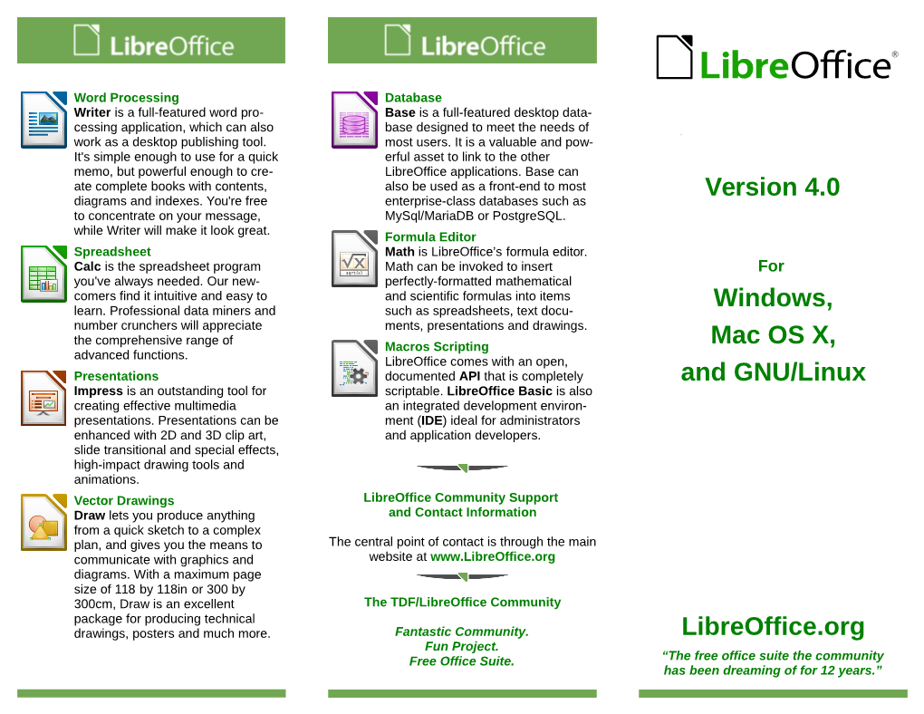 Version 4.0 Windows, Mac OS X, and GNU/Linux Libreoffice.Org