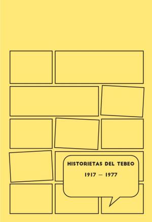 Historietas Del Tebeo 1917 — 1977