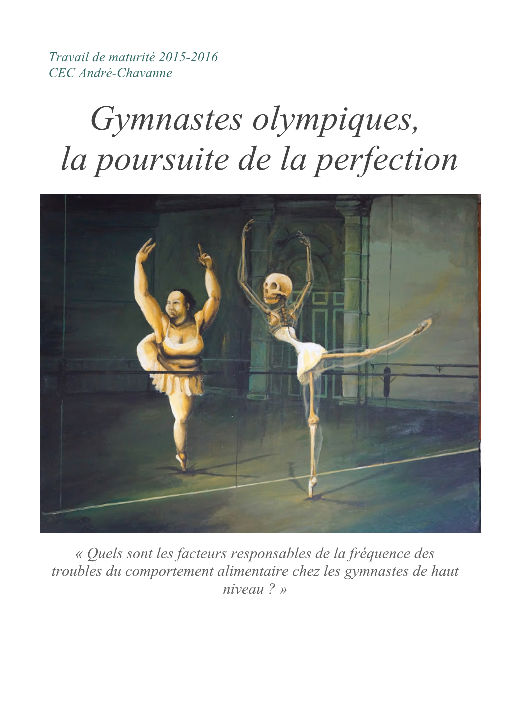 Gymnastes Olympiques, La Poursuite De La Perfection