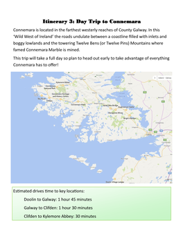 Itinerary 3: Day Trip to Connemara Connemara Is Located in the Farthest Westerly Reaches of County Galway