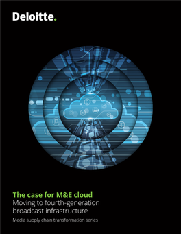 The Case for M&E Cloud Moving to Fourth-Generation Broadcast Infrastructure