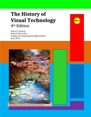 The History of Visual Technology Fourth Edition, by James Janossy