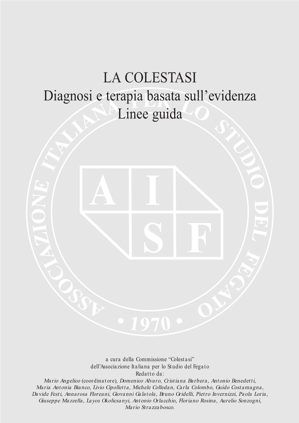 LA COLESTASI Diagnosi E Terapia Basata Sull’Evidenza Linee Guida