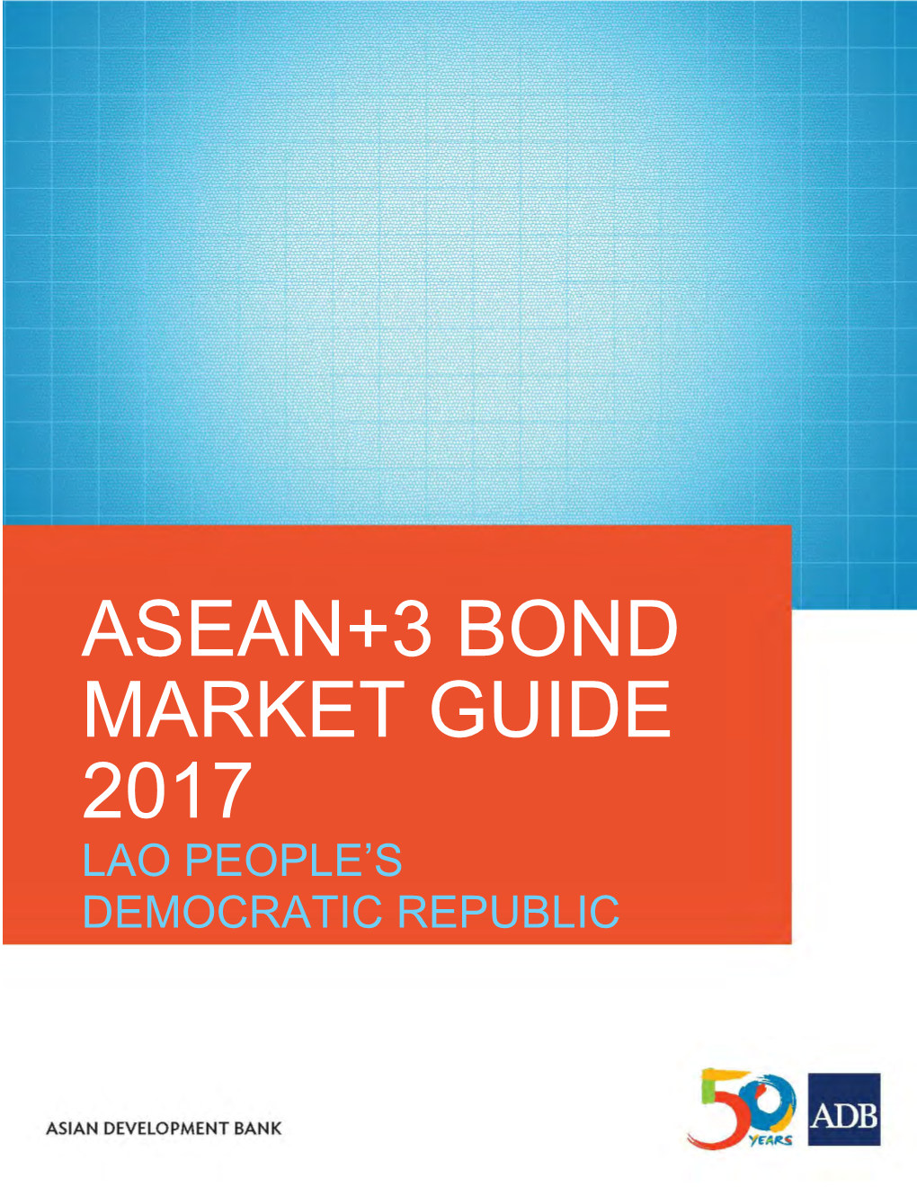 ASEAN+3 Bond Market Guide 2017 Lao People's Democratic Republic