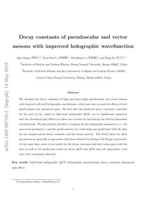 Decay Constants of Pseudoscalar and Vector Mesons with Improved Holographic Wavefunction Arxiv:1805.00718V2 [Hep-Ph] 14 May 20