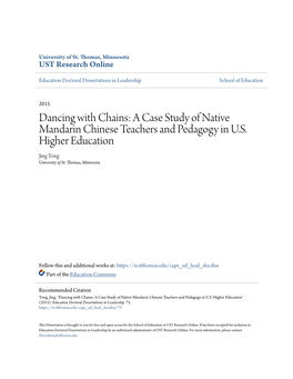 Dancing with Chains: a Case Study of Native Mandarin Chinese Teachers and Pedagogy in U.S. Higher Education Jing Tong University of St
