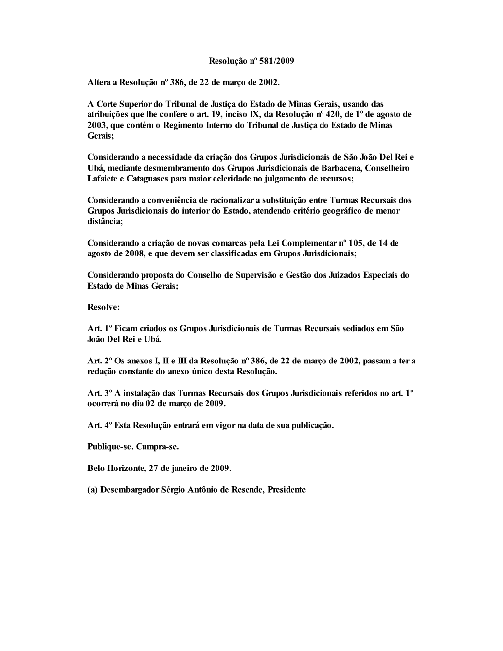 Resolução Nº 581/2009 Altera a Resolução Nº 386, De 22 De Março