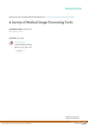 A Survey of Medical Image Processing Tools