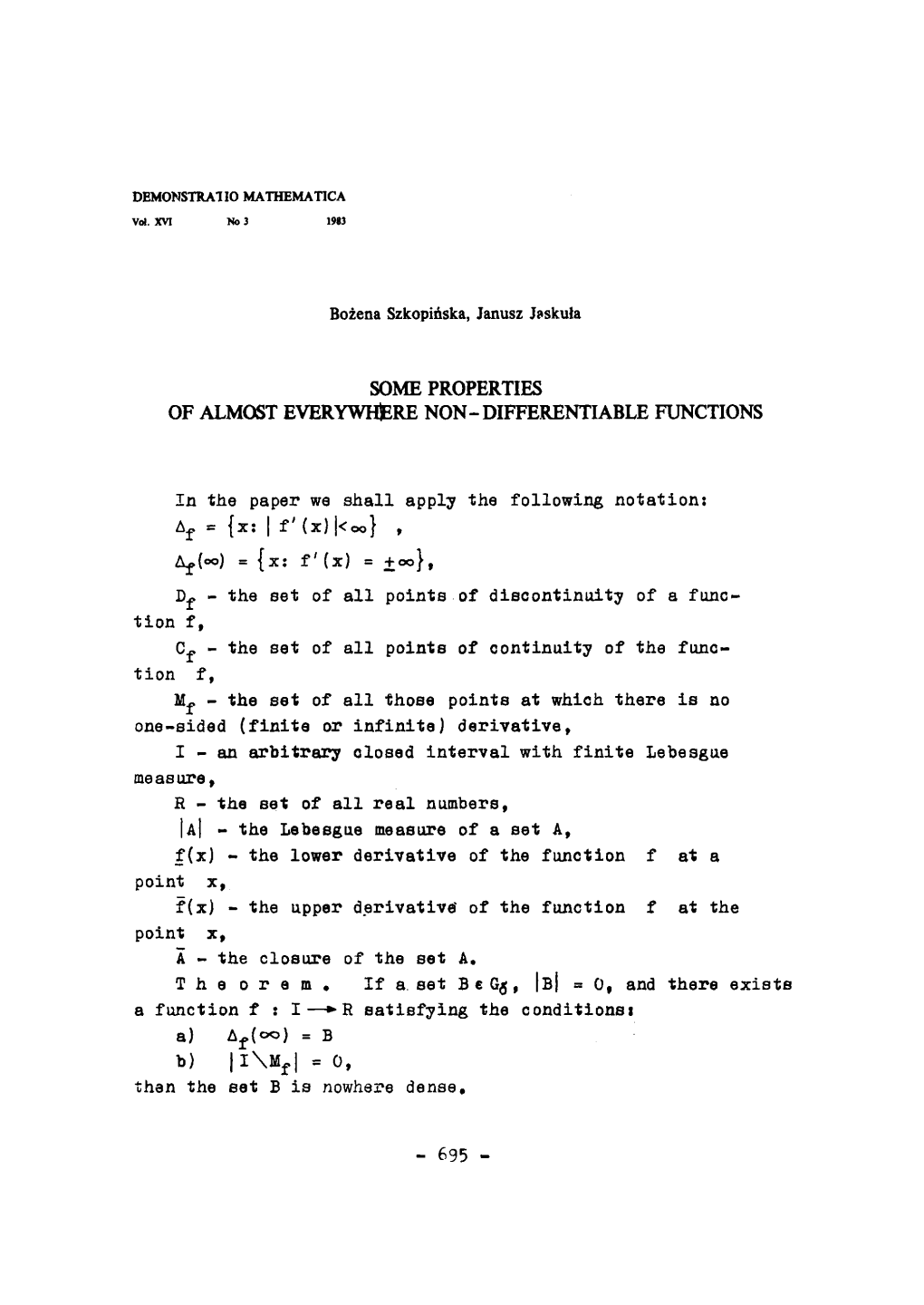 Some Properties of Almost Everywhere Non - Differentiable Functions