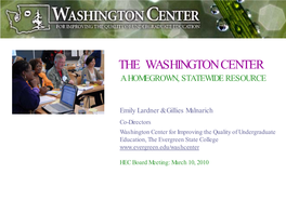 The Washington Center a Homegrown, Statewide Resource