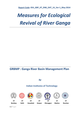 054 GBP IIT ENB DAT 14 Ver 1 May 2014 Measures for Ecological Revival of River Ganga GRBMP