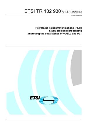 PLT); Study on Signal Processing Improving the Coexistence of VDSL2 and PLT