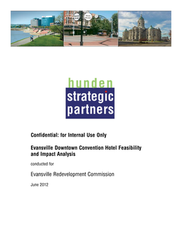 Confidential: for Internal Use Only Evansville Downtown Convention Hotel Feasibility and Impact Analysis Evansville Redevelopmen