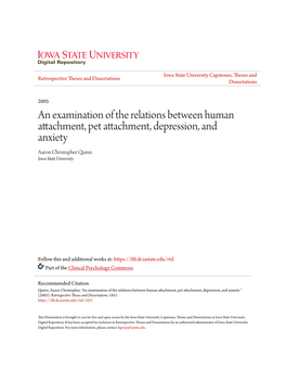 An Examination of the Relations Between Human Attachment, Pet Attachment, Depression, and Anxiety Aaron Christopher Quinn Iowa State University