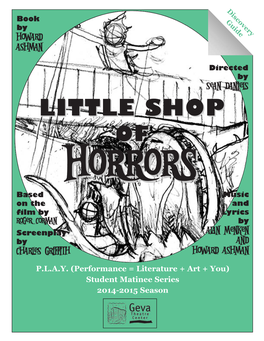 LITTLE SHOPSHOP OFOF Horrorshorrors Based Music on the and Film by Lyrics Roger Corman by Alan Menken Screenplay and by Charles Griffith �Howard Ashman