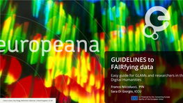 GUIDELINES to Fairfying Data Easy Guide for Glams and Researchers in the Digital Humanities