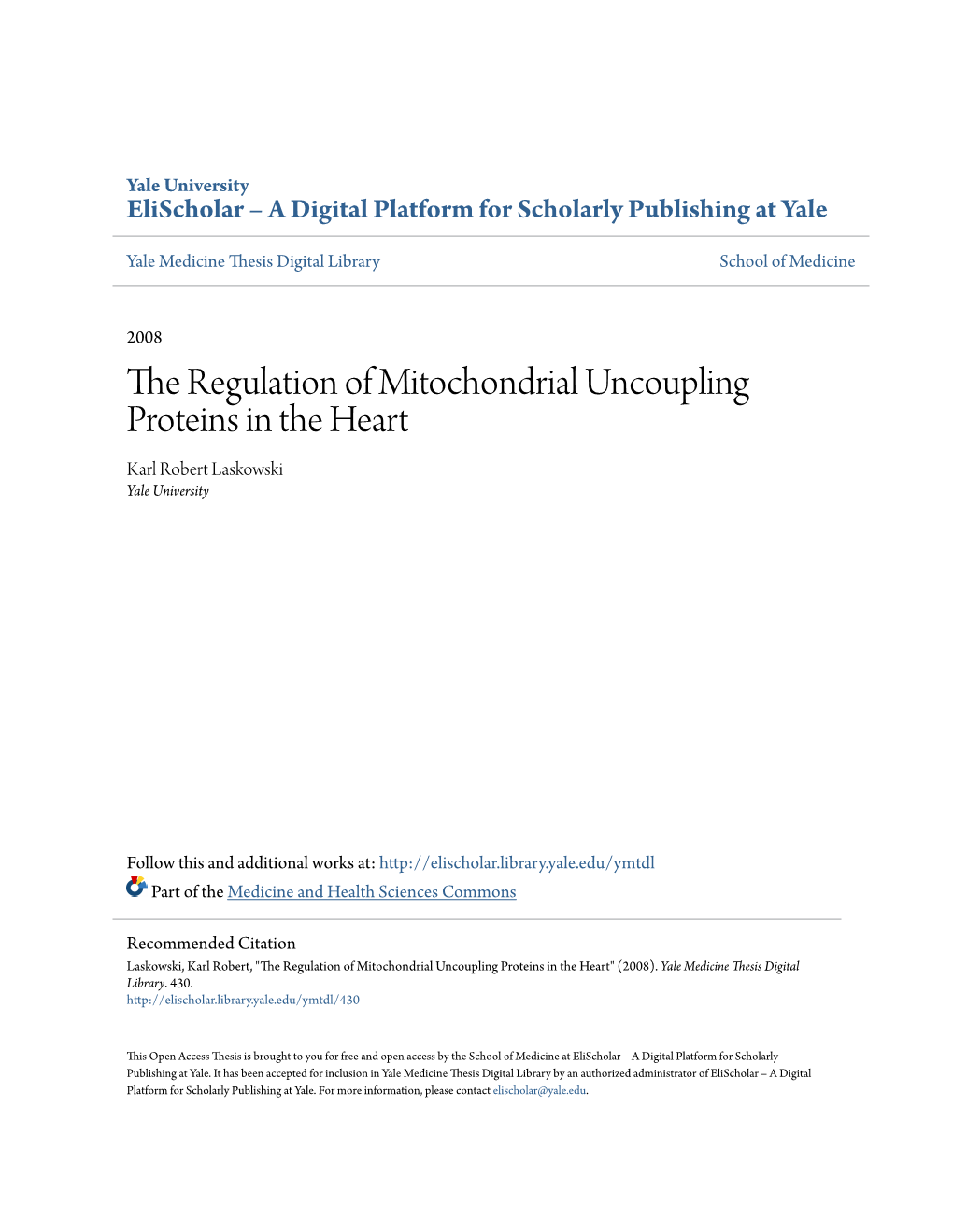 The Regulation of Mitochondrial Uncoupling Proteins in the Heart Karl Robert Laskowski Yale University