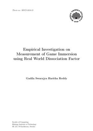 Empirical Investigation on Measurement of Game Immersion Using Real World Dissociation Factor