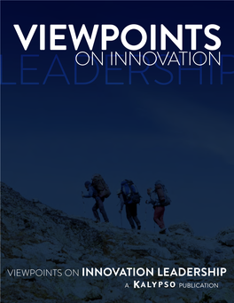VIEWPOINTS on INNOVATION LEADERSHIP a PUBLICATION in THIS ISSUE: Innovation Leadership