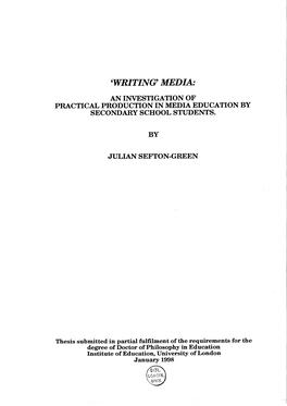 'Writing' Media: an Investigation of Practical Production in Media Education by Secondary School Students