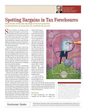 Spotting Bargains in Tax Foreclosures Help Investor Clients Take Advantage of Discount Properties by Advising Them on Issues That Can Complicate the Process