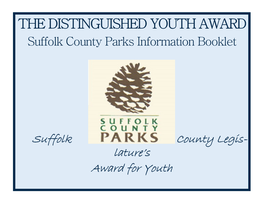 THE DISTINGUISHED YOUTH AWARD Suffolk County Parks Information Booklet