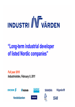 “Long-Term Industrial Developer of Listed Nordic Companies”