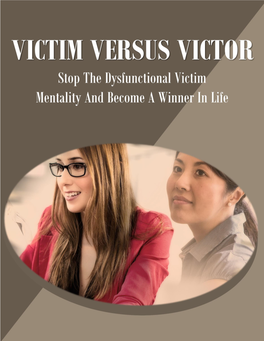 Table of Contents What Is the Victim Mentality/Mindset