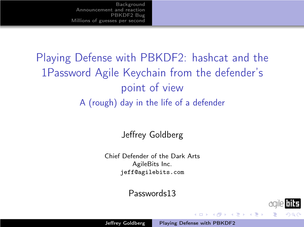 Playing Defense with PBKDF2: Hashcat and the 1Password Agile Keychain from the Defender’S Point of View a (Rough) Day in the Life of a Defender