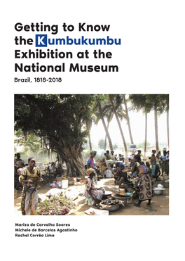 Getting to Know the K Umbukumbu Exhibition at the National Museum Brazil, 1818-2018