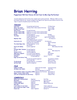 Brian Herring Puppeteer/Writer/Voice Artist/Suit & Mo-Cap Performer