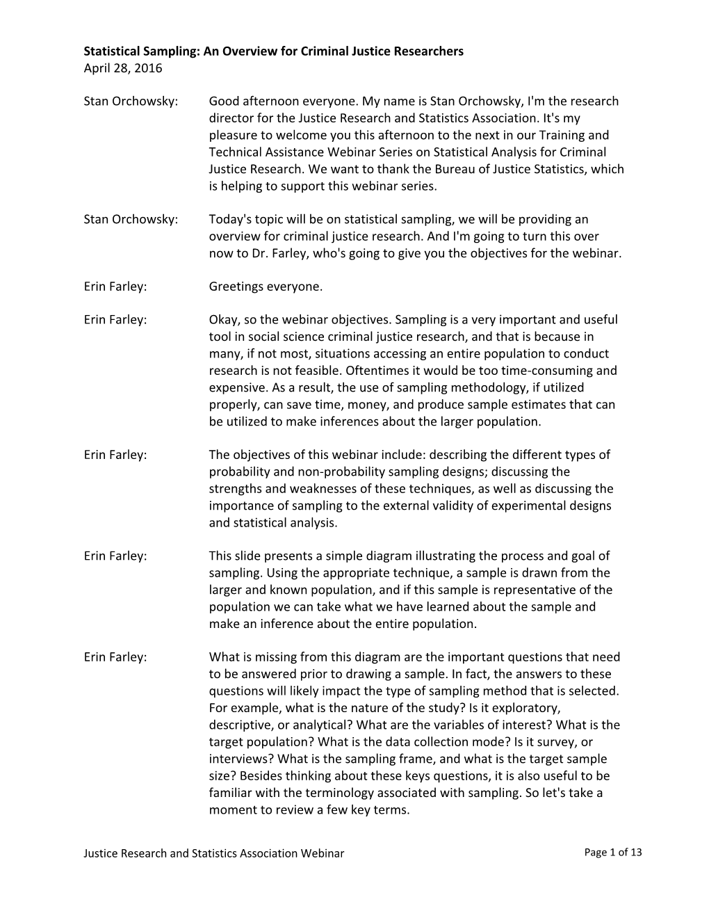 Statistical Sampling: an Overview for Criminal Justice Researchers April 28, 2016 Stan Orchowsky