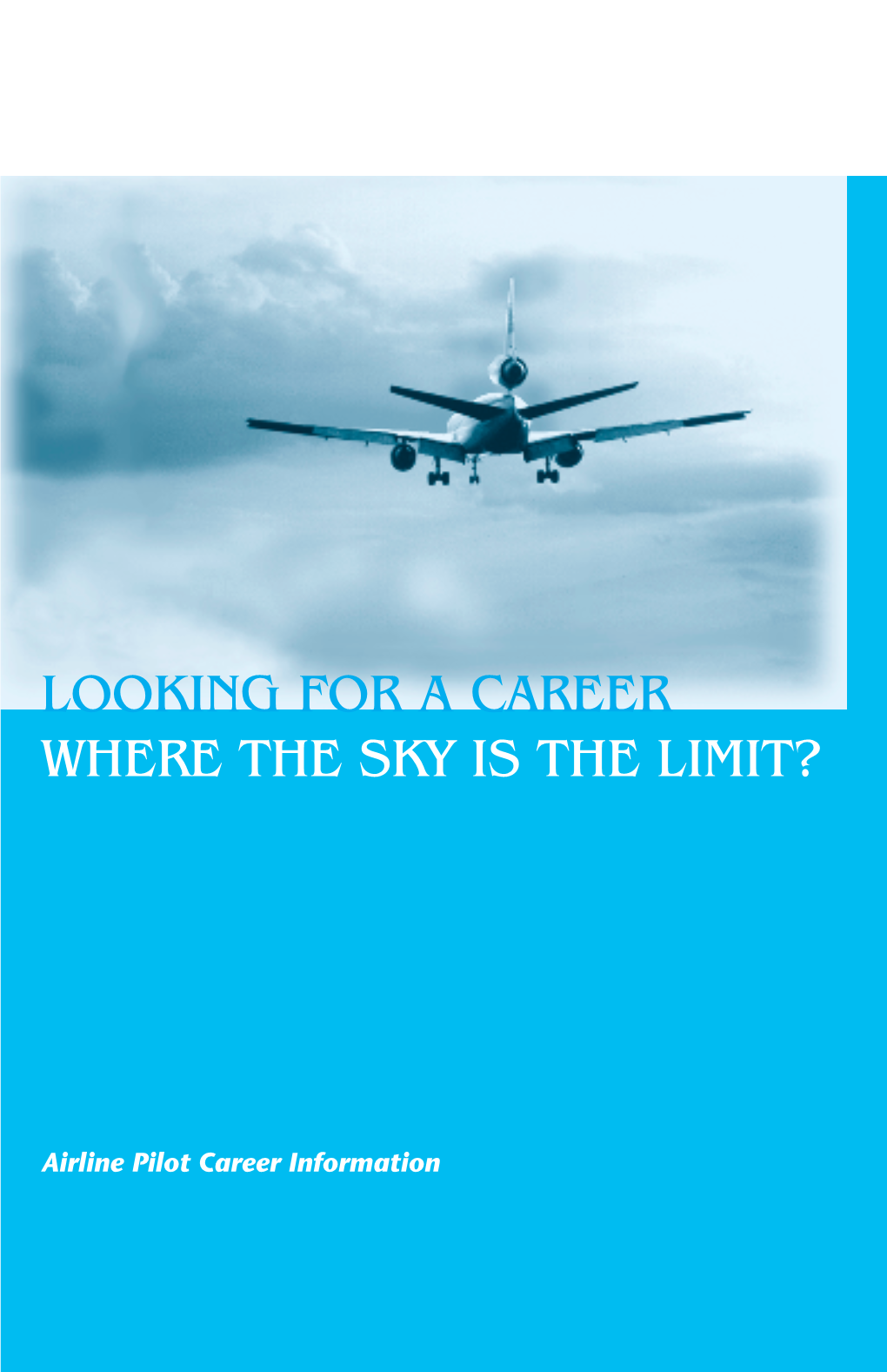 Looking for a Career Where the Sky Is the Limit?