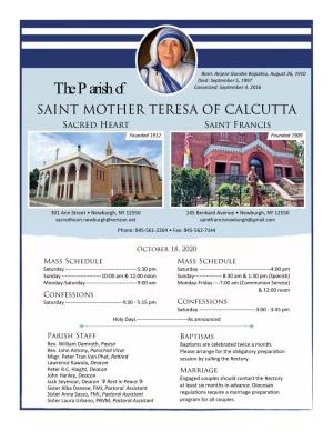 The Parish of Canonized: September 4, 2016 SAINT MOTHER TERESA of CALCUTTA Sacred Heart Saint Francis Founded 1912 Founded 1909