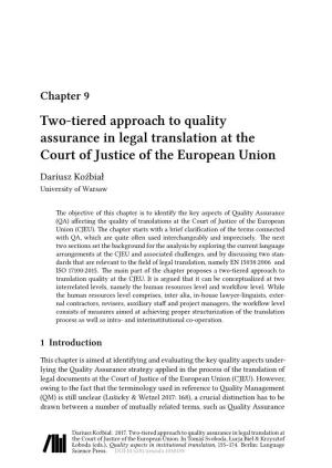 Two-Tiered Approach to Quality Assurance in Legal Translation at the Court of Justice of the European Union Dariusz Koźbiał University of Warsaw
