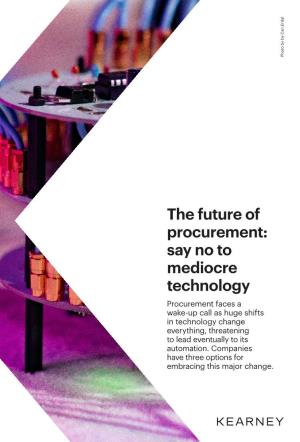 The Future of Procurement: Say No to Mediocre Technology