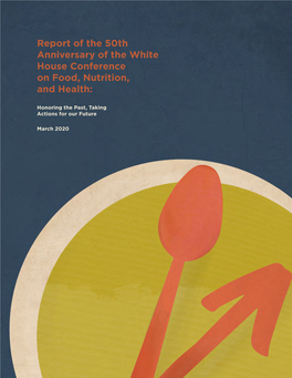 Report of the 50Th Anniversary of the White House Conference on Food, Nutrition, and Health