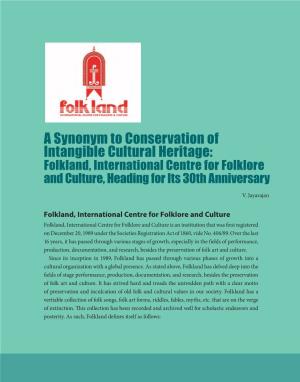 A Synonym to Conservation of Intangible Cultural Heritage: Folkland, International Centre for Folklore and Culture, Heading for Its 30Th Anniversary