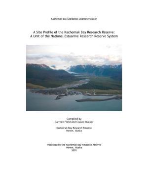 Kachemak Bay Research Reserve: a Unit of the National Estuarine Research Reserve System