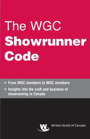 The WGC Showrunner Code Found Its Origin in the Largest Gathering Ever of Canada’S Top Showrunners